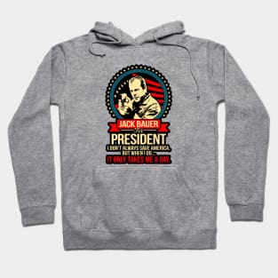 Jack Bauer For President I DonT Always Save America Hoodie